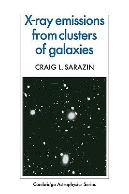 X-Ray Emission from Clusters of Galaxies by Sarazin, Craig L.