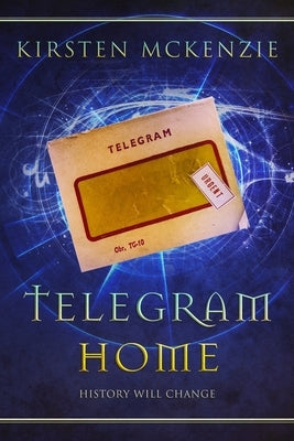 Telegram Home by McKenzie, Kirsten