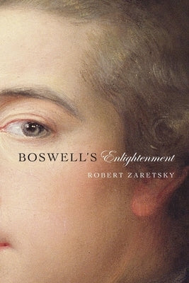 Boswell's Enlightenment by Zaretsky