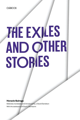 The Exiles and Other Stories by Quiroga, Horacio