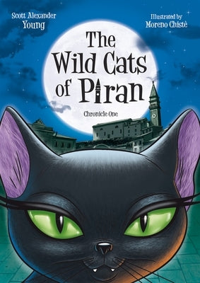 The Wild Cats of Piran: Chronicle One by Young, Scott Alexander