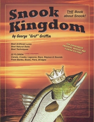Snook Kingdom by Griffin, George