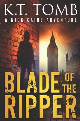 Blade of the Ripper by Tomb, K. T.