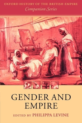 Gender and Empire by Levine, Philippa