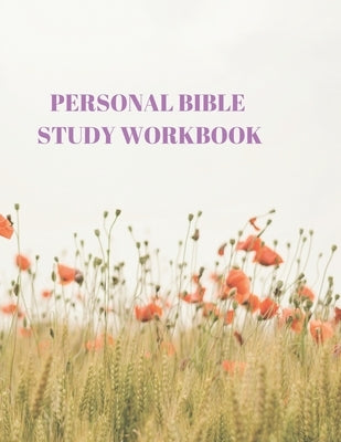 Personal Bible Study Workbook: 116 Pages Formated for Scripture and Study! by Sparks, Larry