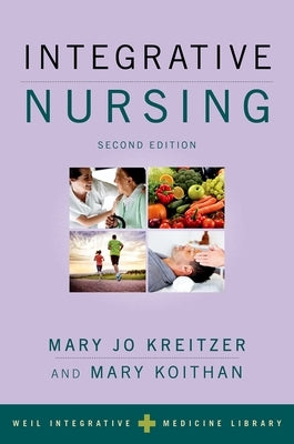 Integrative Nursing by Kreitzer, Mary Jo