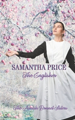 The Englisher: Amish Romance by Price, Samantha