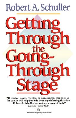 Getting Through the Going-Through Stage by Schuller, Robert