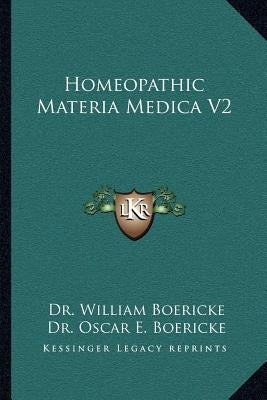 Homeopathic Materia Medica V2 by Boericke, William