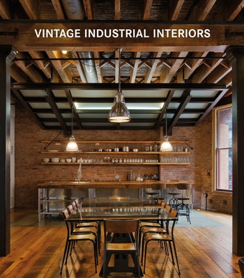 Vintage Industrial Interiors by Martinez Alonso, Claudia