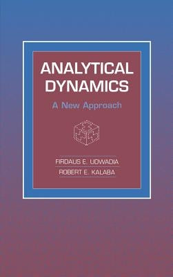 Analytical Dynamics: A New Approach by Udwadia, Firdaus E.