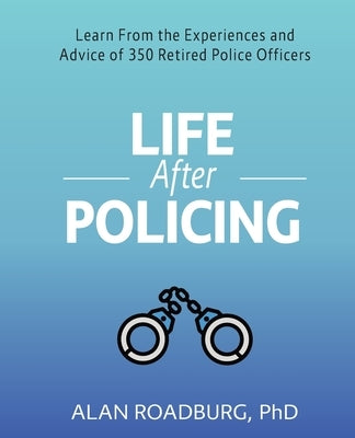 Life After Policing by Roadburg, Alan