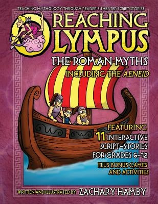 Reaching Olympus: The Roman Myths, Including the Aeneid by Hamby, Zachary