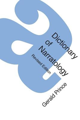 A Dictionary of Narratology (Revised Edition) by Prince, Gerald