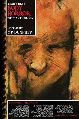 Year's Best Body Horror 2017 Anthology by Dawkins, David