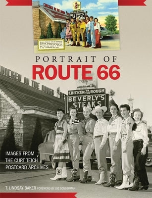 Portrait of Route 66: Images from the Curt Teich Postcard Archives by Baker, T. Lindsay