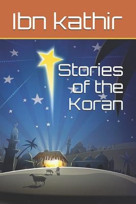 Stories of the Koran by Kathir, Ibn