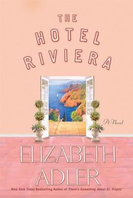 The Hotel Riviera by Adler, Elizabeth