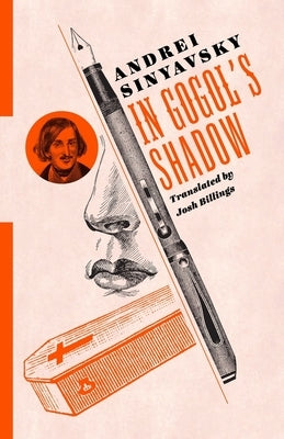 In Gogol's Shadow by Sinyavsky, Andrei