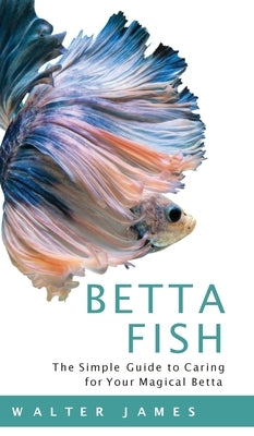 Betta Fish by James, Walter