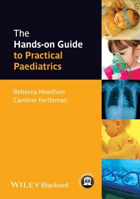 Hands-on Guide to Paediatrics by Hewitson, Rebecca