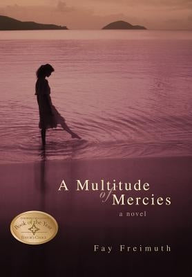 A Multitude of Mercies by Freimuth, Fay