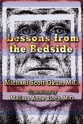 Lessons from the Bedside by Okun, Michael Scott