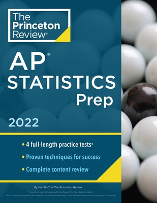 Princeton Review AP Statistics Prep, 2022: 4 Practice Tests + Complete Content Review + Strategies & Techniques by The Princeton Review