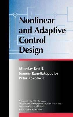 Nonlinear and Adaptive Control Design by Krstic, Miroslav