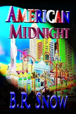 American Midnight: A Damaged Posse Novel by Snow, B. R.