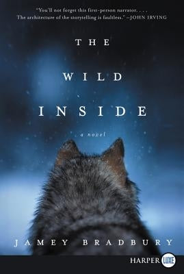 The Wild Inside by Bradbury, Jamey