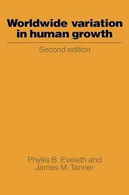 Worldwide Variation in Human Growth by Eveleth, Phyllis B.