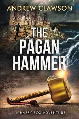The Pagan Hammer: Harry Fox Adventure Book 5 by Clawson, Andrew