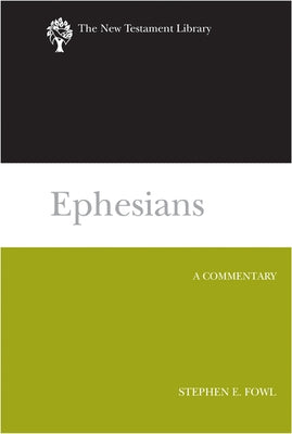 Ephesians NTL by Fowl, Stephen E.