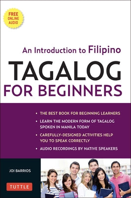 Tagalog for Beginners: An Introduction to Filipino, the National Language of the Philippines (Online Audio Included) [With MP3] by Barrios, Joi