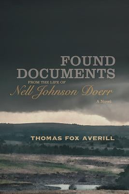 Found Documents from the Life of Nell Johnson Doerr by Averill, Thomas Fox