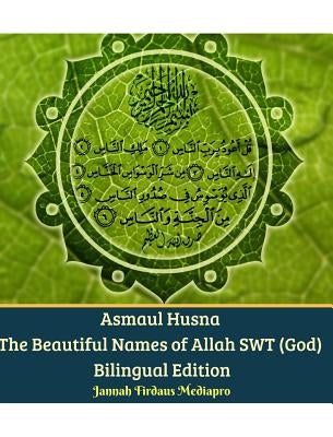 Asmaul Husna The Beautiful Names of Allah SWT (God) Bilingual Edition by Mediapro, Jannah Firdaus