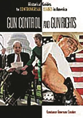 Gun Control and Gun Rights by Crooker, Constance
