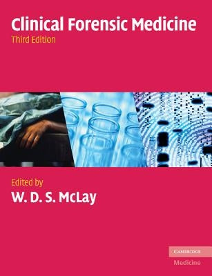 Clinical Forensic Medicine by McLay, W. D. S.