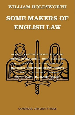 Some Makers of English Law by Holdsworth, W. S.