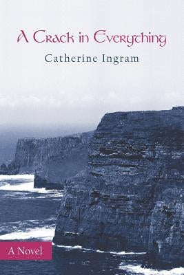 A Crack in Everything by Ingram, Catherine V.