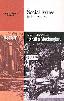 Racism in Harper Lee's to Kill a Mockingbird by Mancini, Candice L.