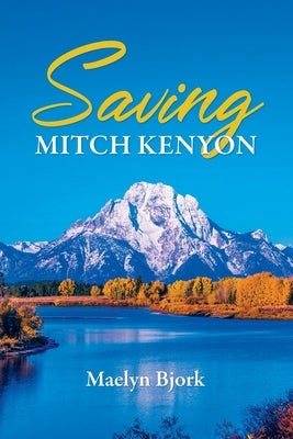 Saving Mitch Kenyon by Bjork, Maelyn