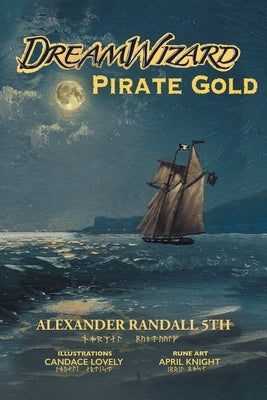 Dream Wizard Pirate Gold by Randall 5th, Alexander