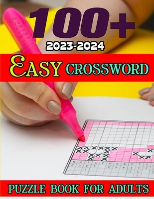 100+ Easy Crossword Puzzle Book For Adults: Easy Crossword Puzzle by Alex, Jon W.