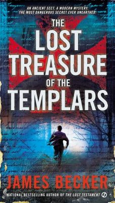 The Lost Treasure of the Templars by Becker, James