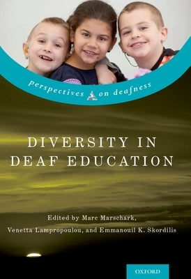 Diversity in Deaf Education by Marschark, Marc