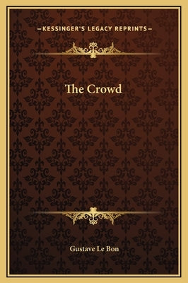 The Crowd by Bon, Gustave Le