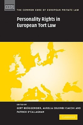 Personality Rights in European Tort Law by Br&#252;ggemeier, Gert