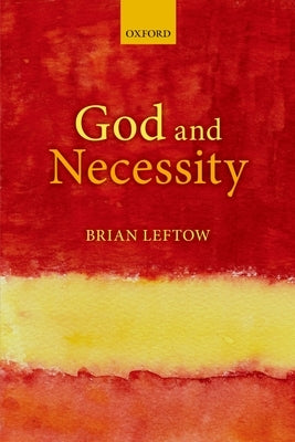 God and Necessity by Leftow, Brian